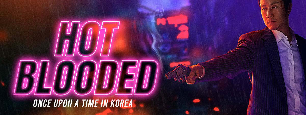 Poster of Hot Blooded Once Upon a Time in Korea