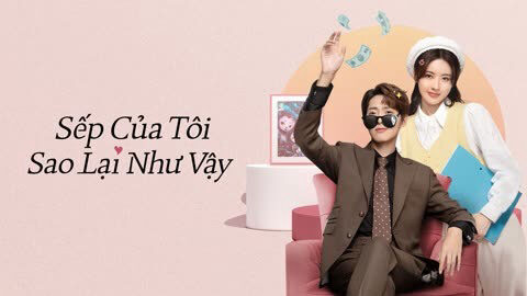 Poster of Sếp Của Tôi Sao Lại Như Vậy