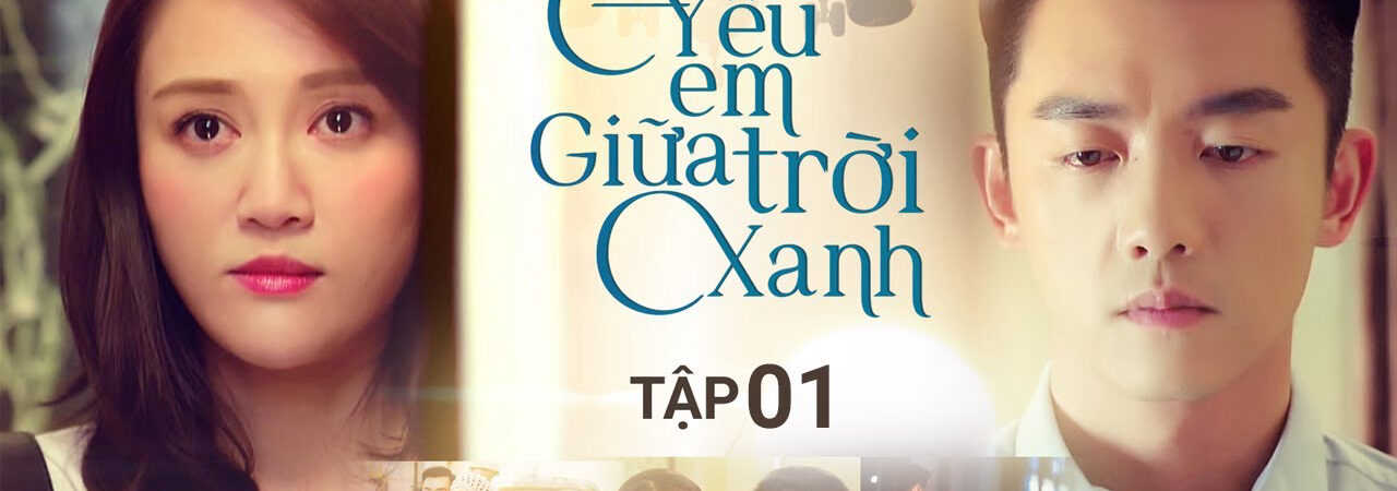 Poster of Yêu Em Giữa Trời Xanh