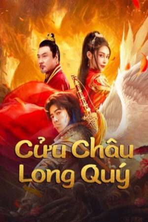 Phim Cửu Châu Long Quý Vietsub