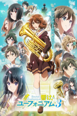 Phim Hibike Euphonium 3 Vietsub