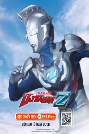 Phim Ultraman Z Lồng Tiếng