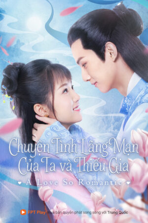 Phim Chuyện Tình Lãng Mạn Của Ta Và Thiếu Gia HD Vietsub + Thuyết minh