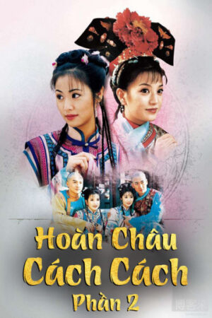 Phim Hoàn Châu Cách Cách ( 2) HD Thuyết Minh