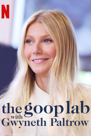 Phim Gwyneth Paltrow Lối sống goop HD Vietsub