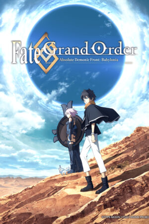 Phim FateGrand Order Zettai Majuu Sensen Babylonia HD Vietsub