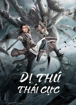 Phim Dị Thú Thái Cực HD Vietsub