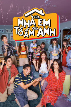 Phim Nhà Của Em Tổ Ấm Của Anh HD Vietsub