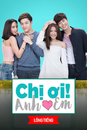 Phim Chị Ơi Anh Yêu Em HD Lồng Tiếng