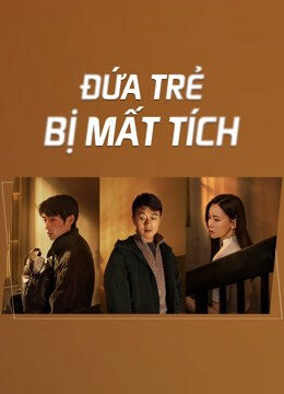 Phim Đứa Trẻ Mất Tích HD Vietsub