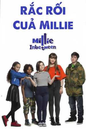 Phim Rắc Rối Của Millie HD Thuyết Minh