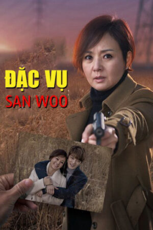 Phim Đặc Vụ San Woo HD Thuyết Minh