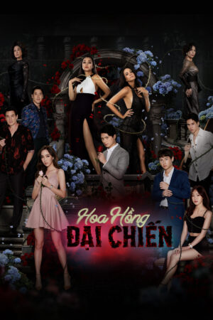 Phim Hoa Hồng Đại Chiến HD Vietsub