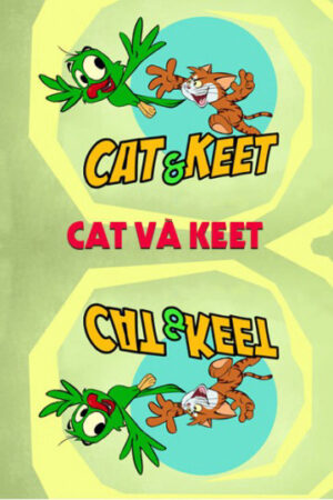 Phim Cat Và Keet HD Thuyết Minh