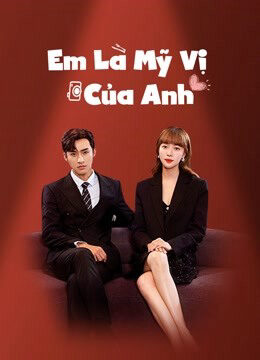 Phim Em Là Mỹ Vị Của Anh HD Vietsub