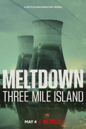 Phim Meltdown Sự cố Three Mile Island HD Vietsub