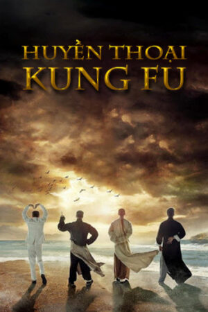 Phim Huyền Thoại Kungfu HD Thuyết Minh