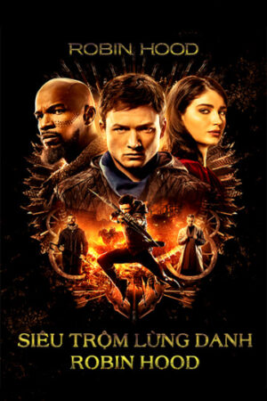 Phim Siêu Trộm Lừng Danh Robin Hood HD Thuyết Minh