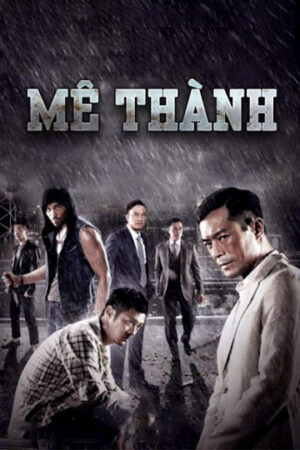 Phim Mê Thành HD Thuyết Minh