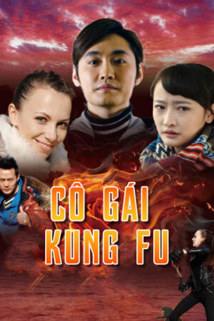 Phim Cô Gái KungFu HD Thuyết Minh