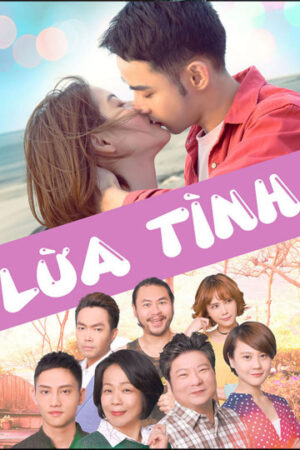 Phim Lừa Tình HD Thuyết Minh