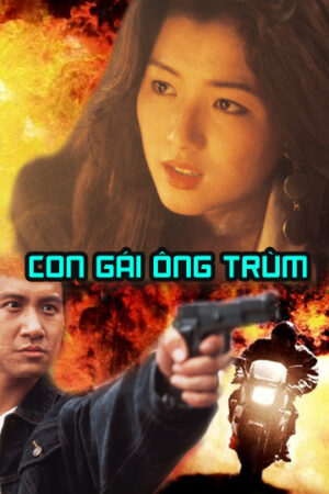 Phim Con Gái Ông Trùm HD Thuyết Minh