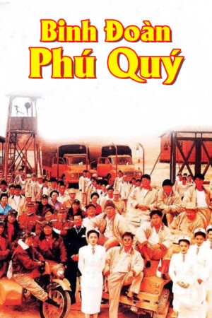 Phim Binh Đoàn Phú Quý HD Thuyết Minh