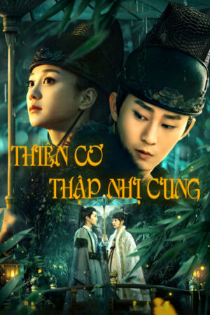 Phim Thiên Cơ Thập Nhị Cung HD Thuyết Minh