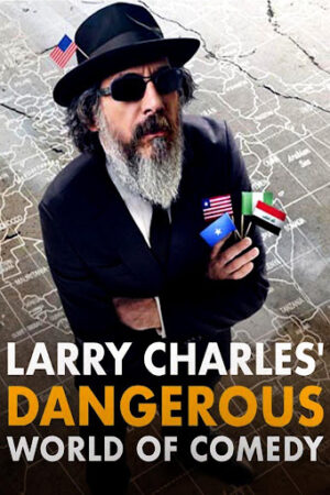 Phim Thế giới hài nguy hiểm của Larry Charles HD Vietsub