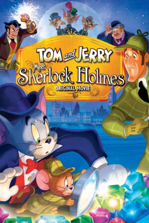 Phim Tom And Jerry Meet Sherlock Holmes HD Vietsub