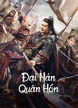 Phim Đại Hán Quân Hồn HD Vietsub