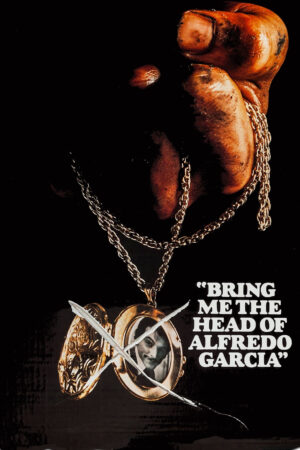 Phim Bring Me the Head of Alfredo Garcia HD Vietsub