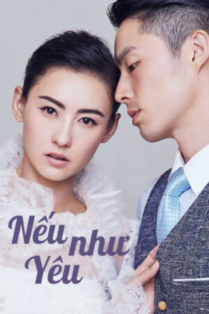 Phim Nếu Như Yêu HD Vietsub