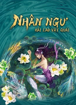 Phim Nhân Ngư Hải Lao Vật Quái HD Vietsub