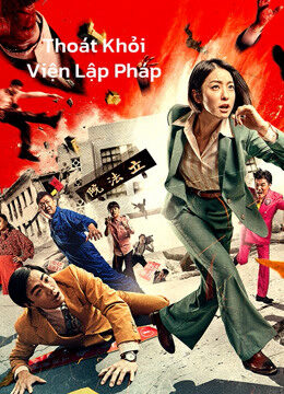 Phim Thoát Khỏi Viện Lập Pháp HD Vietsub