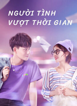 Phim Người Tình Vượt Thời Gian HD Vietsub