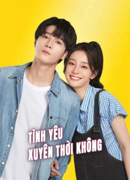 Phim Tình Yêu Xuyên Thời Không HD Vietsub