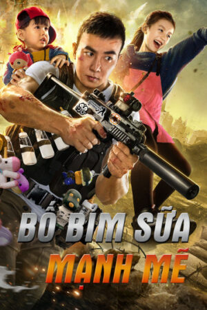 Phim Bố Bỉm Sữa Mạnh Mẽ HD Vietsub