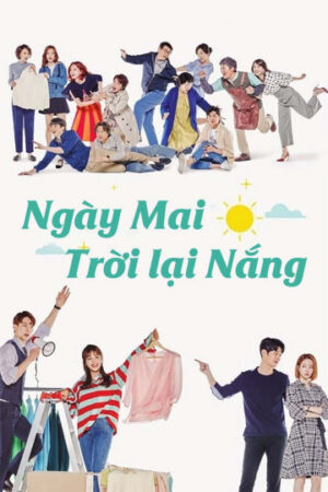 Phim Ngày Mai Trời Lại Nắng HD Thuyết Minh