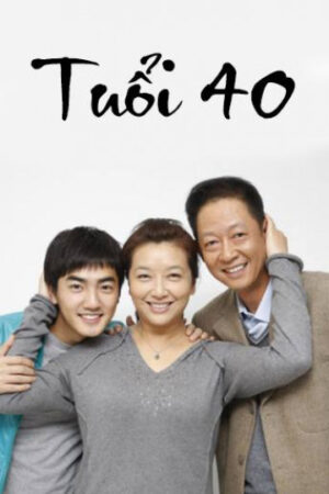 Phim Tuổi 40 HD Thuyết Minh