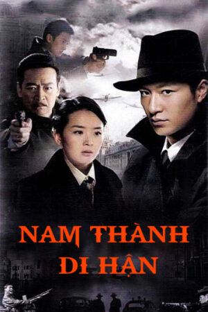 Phim Nam Thành Di Hận HD Thuyết Minh