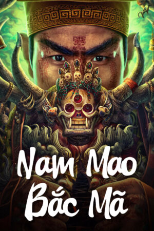 Phim Nam Mao Bắc Mã HD Vietsub