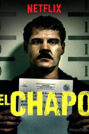 Phim Trùm Ma Túy El Chapo ( 3) HD Vietsub