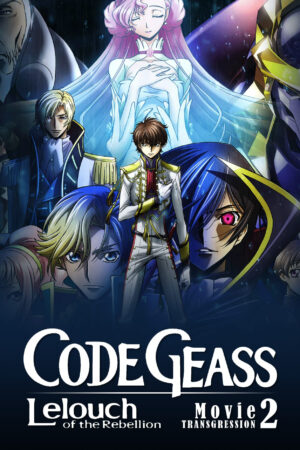 Phim Code Geass Lelouch of the Rebellion II Transgression HD Vietsub