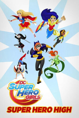 Phim DC Super Hero Girls Super Hero High HD Vietsub