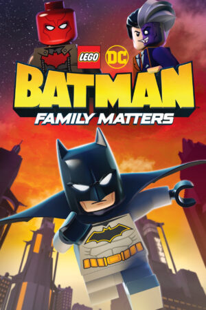 Phim LEGO DC Batman Family Matters HD Vietsub