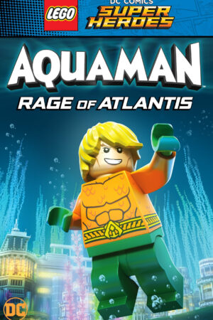 Phim Lego DC Comics Super Heroes Aquaman Rage of Atlantis HD Vietsub