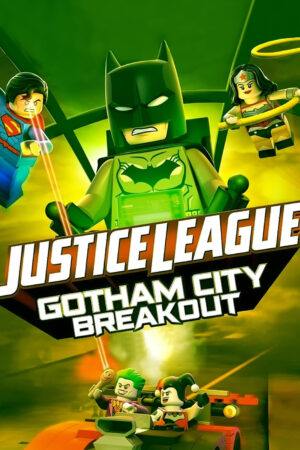 Phim Lego DC Comics Superheroes Justice League Gotham City Breakout HD Vietsub