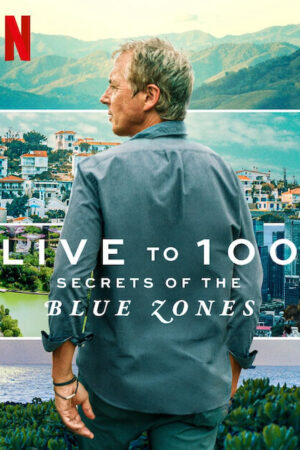 Phim Sống đến 100 Bí quyết của Blue Zones HD Vietsub