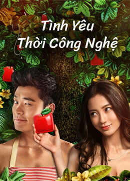 Phim Tình yêu thời công nghệ HD Vietsub